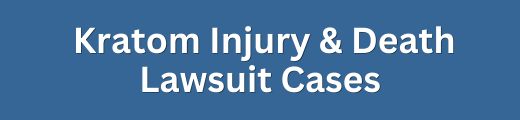 Kratom Injury & Death Lawsuit & Settlement Cases - Form Title