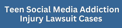Teen Social Media Addiction Injury Lawsuit & Settlement Cases - Form Title