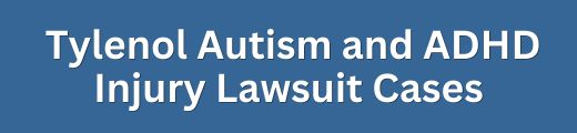 Tylenol Autism ADHD Injury Lawsuit Cases & Settlement Claims - Form Title