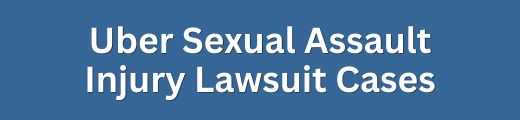 Uber Sexual Assault Injury Lawsuit & Settlement Cases - Form Title