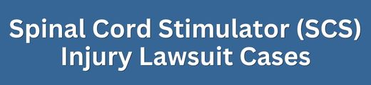 Spinal Cord Stimulator Injury Lawsuit & Settlement Cases - Form Title